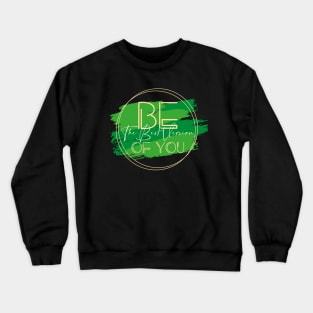 Be The Best Version of You Crewneck Sweatshirt